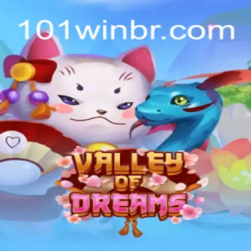 Descubra o Fascinante Mundo de ValleyofDreams e a Estratégia 101win