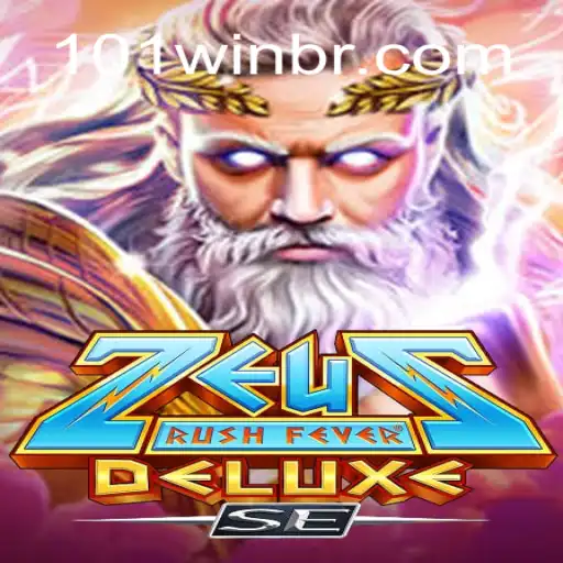 Descubra Tudo Sobre o Jogo ZeusRushFeverDeluxeSE e a Estratégia 101win